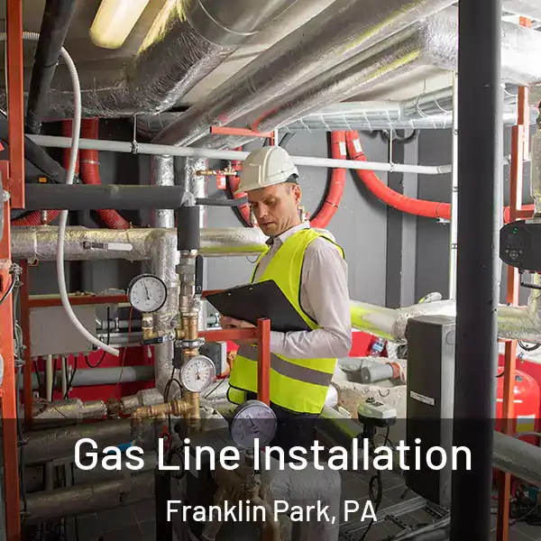  Gas Line Installation Franklin Park, PA