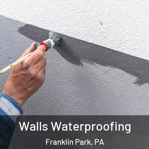  Walls Waterproofing Franklin Park, PA