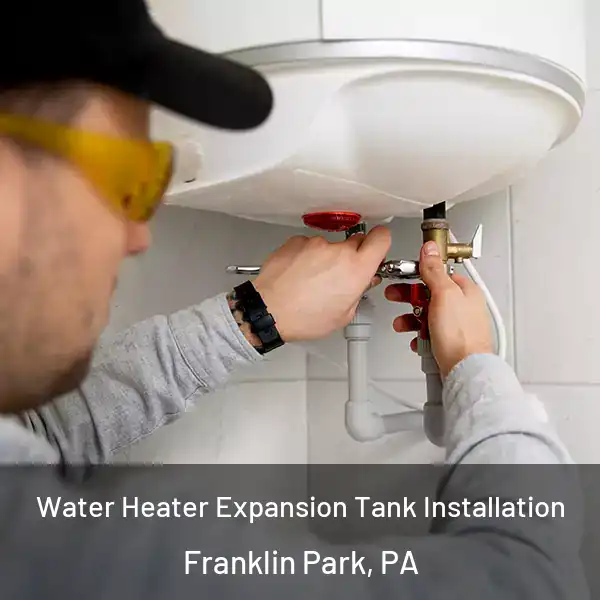  Water Heater Expansion Tank Installation Franklin Park, PA