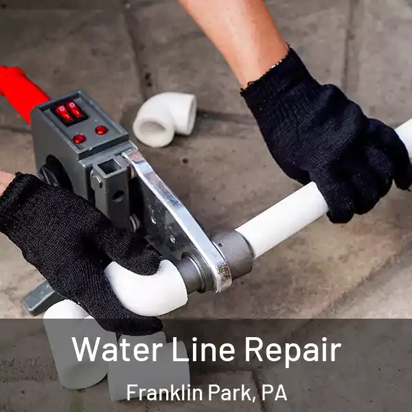  Water Line Repair Franklin Park, PA